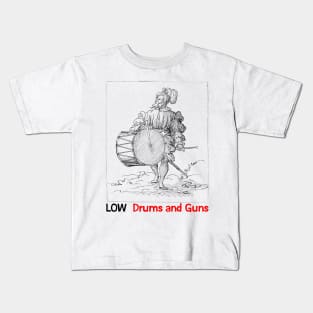 Low • • Drums & Guns • • Original Fan Design Kids T-Shirt